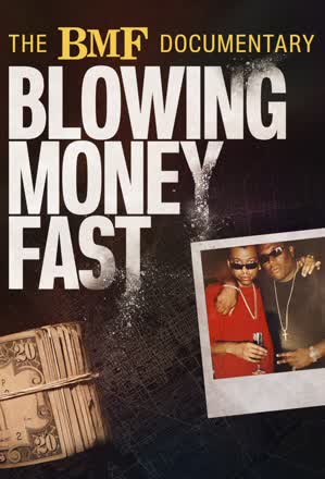 BMF Documentary: Blowing Money Fast